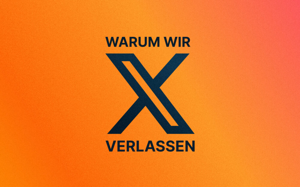 Warum wir X verlassen